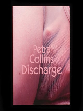 Item #10543 Discharge. Petra Collins, Tavi Gevinson, K8 Hardy, texts