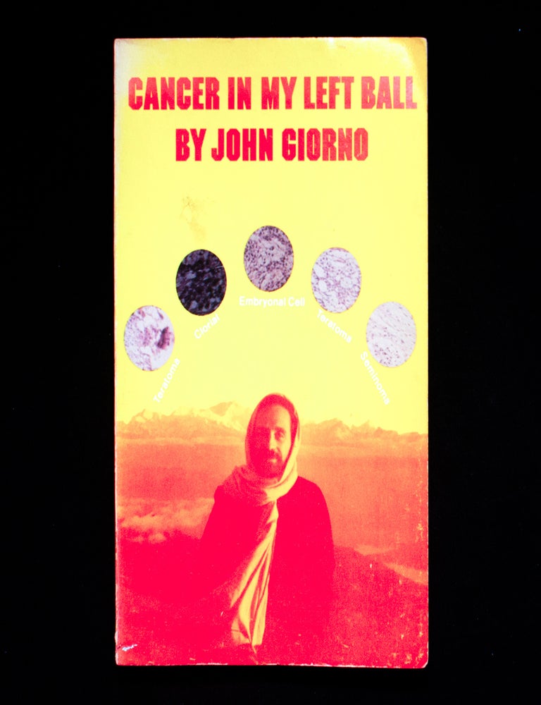 Item #10778 Cancer In my Left Ball. John Giorno, Max Blagg, provenance.