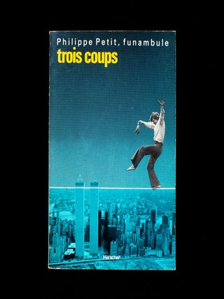Item #11325 Trois Coups. Philippe Petit