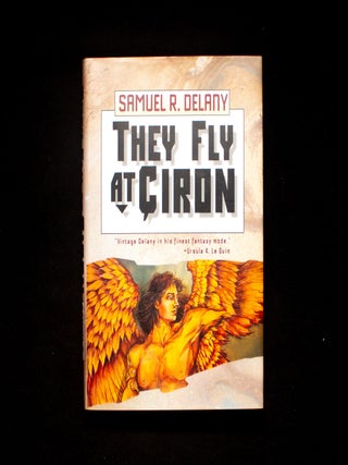 Item #11355 They Fly at Çiron. Samuel R. Delany