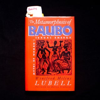 Item #11621 The Metamorphosis of Baubo. Winifred Milius Lubell, Marija Gimbutas, Mary Beth...