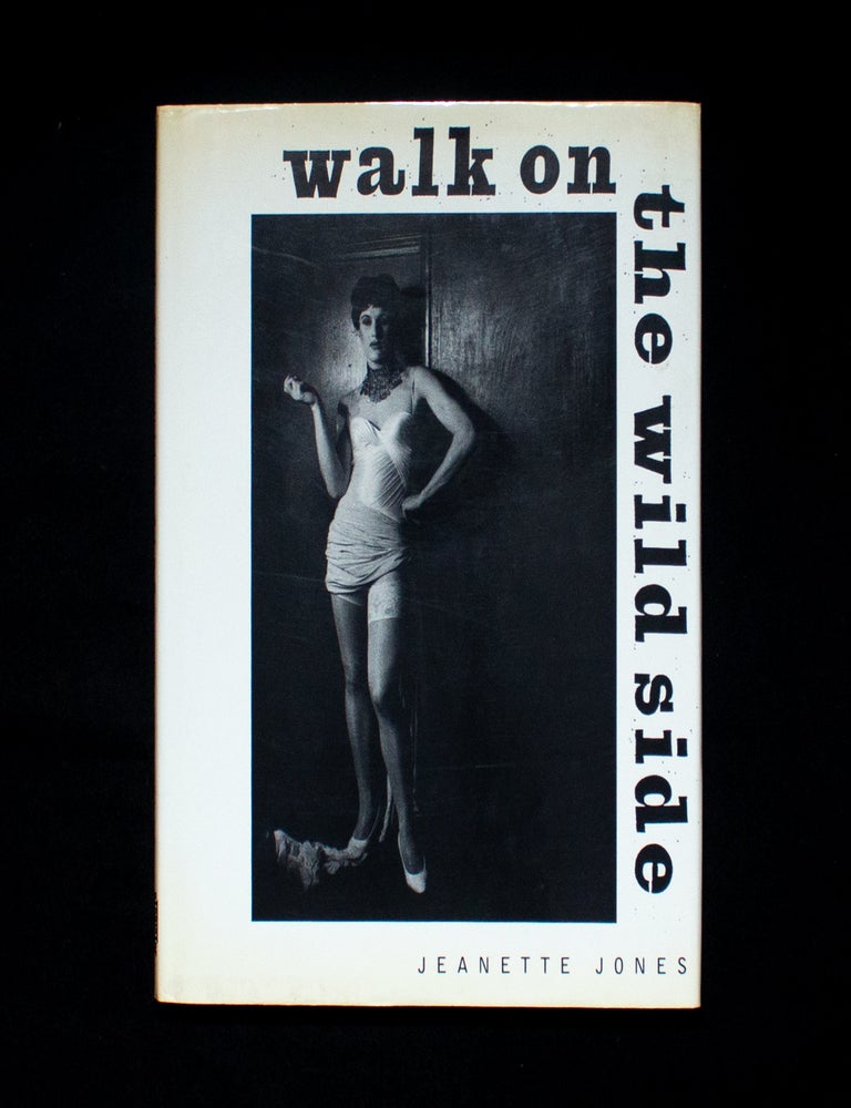 Item #11687 Walk on the Wild Side. Jeanette Jones.