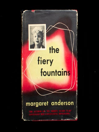 Item #12132 The Fiery Fountains. Margaret Anderson