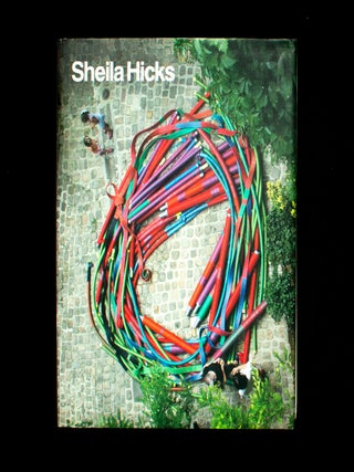Item #12158 Sheila Hicks: 50 Years. Sheila Hicks, Joan Simon, Susan C. Faxon, Whitney Chadwick,...
