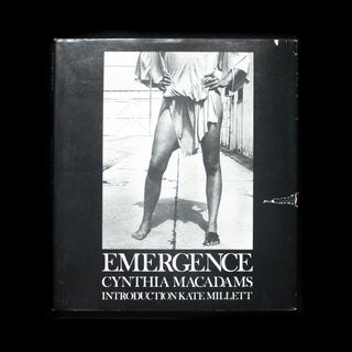 Item #12186 Emergence. Cynthia MacAdams, Kate Millett, introduction