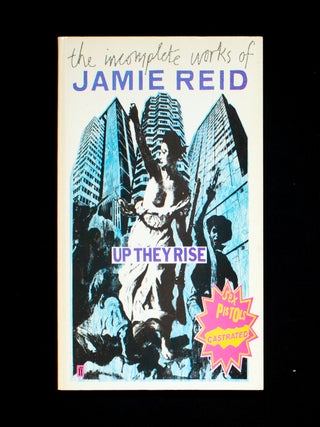 Item #12267 Up They Rise. Jamie Reid, Jon Savage, Malcolm Garrett, text, design