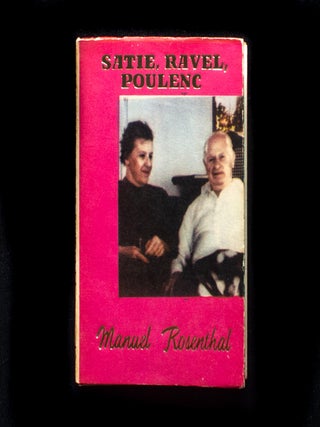 Item #12322 Satie, Ravel, Poulenc. Manuel Rosenthal, Virgil Thomson, preface