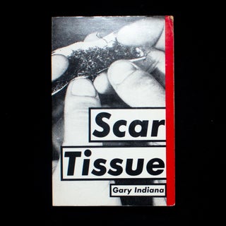Item #12477 Scar Tissue and Other Stories. Gary Indiana, Barbara Kruger, cover