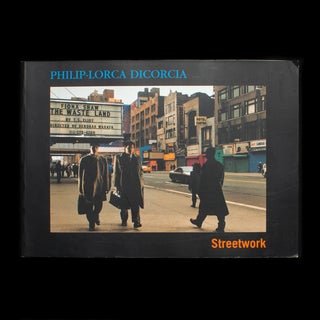 Item #12478 Streetwork. Philip-Lorca diCorcia, José Luis Brea, essay