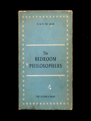 The Bedroom Philosophers. Donatien-Aldonse-Fran&ccedil;ois Marquis de Sade.