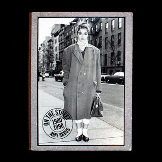 Item #12542 On the Street. Amy Arbus, A. M Holmes, essay