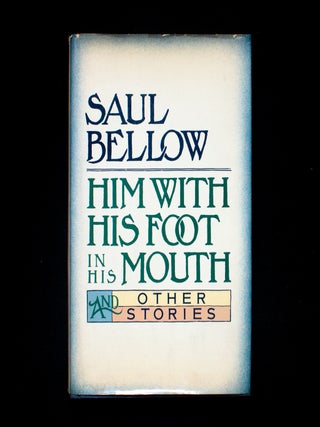 Item #12554 Him with His Foot In His Mouth and Other Stories. Saul Bellow, Mimi Sheraton, provenance