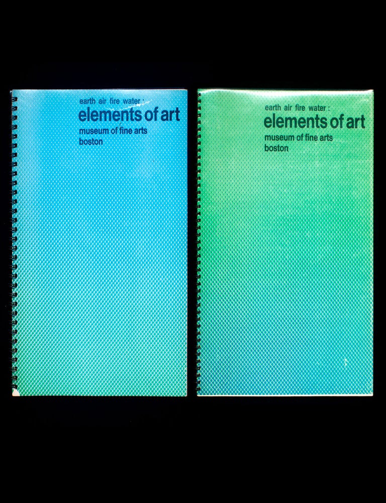 Item #12638 Earth Air Fire Water: Elements of Art. Boston Museum of Fine Arts, Virginia Gunter, David Antin, Andy Warhol, Robert Smithson, Dennis Oppenheim, Christo, curator, essay, artists.