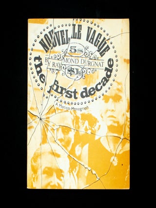 Item #12658 Nouvelle Vague: The First Decade. Raymond Durgnat