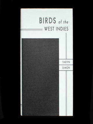 Item #12669 Birds of the West Indies. Taryn Simon, Daniel Baumann, introduction