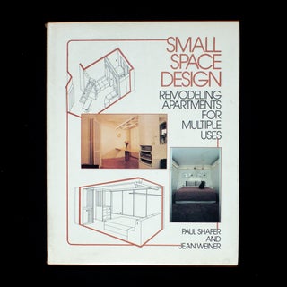 Item #12673 Small Space Design. Paul Shafer, Jean Weiner