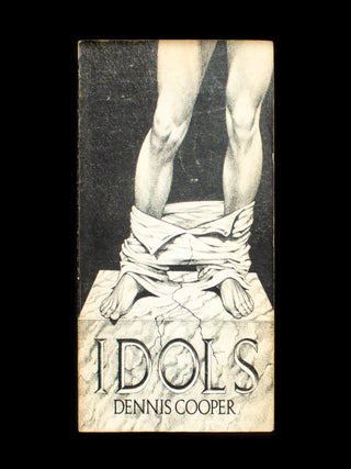 Item #12742 Idols. Dennis Cooper
