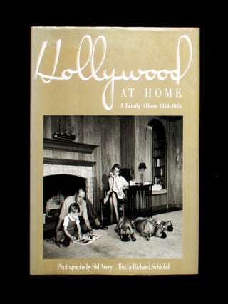 Item #12751 Hollywood at Home. Sid Avery, Richard Schickel, photos, text