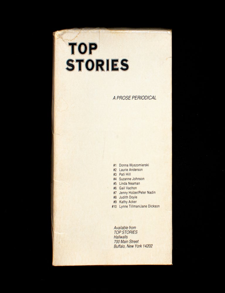 Item #12766 Top Stories: A Prose Periodical. Top Stories, Anne Turyn, Kathy Acker, Laurie Anderson, Lynne Tillman, Jenny Holzer, contributors.