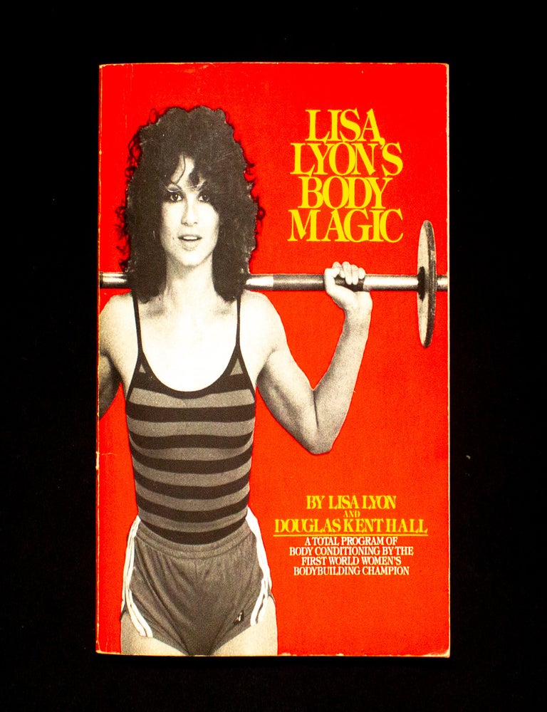 Lisa Lyon's Body Magic | Lisa Lyon, Douglas Kent Hall | Early Printing