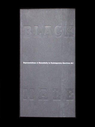 Item #12808 Black Male. Thelma Golden, Henry Louis Gates Jr., Hilton Als, preface, project