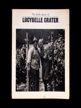 Item #12826 The Family Album of Lucybelle Crater. Ralph Eugene Meatyard, Marcia Resnick, provenance