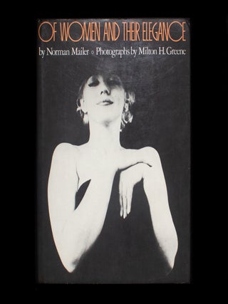 Item #12893 Of Women and Their Elegance. Marilyn Monroe, Norman Mailer, Milton H. Greene, photos