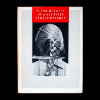 Item #12895 Autobiography of a Sex Thief. Gerard Malanga