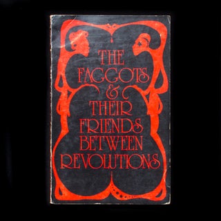 Item #12950 The Faggots & Their Friends Between Revolutions. Larry Mitchell, Ned Asta, illustrations