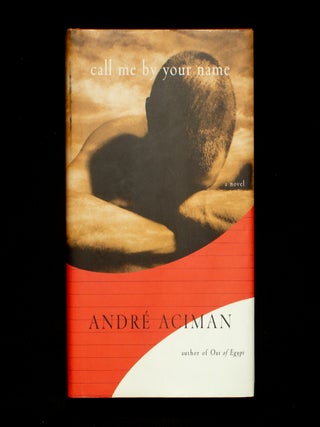 Item #12955 Call Me By Your Name. André Aciman