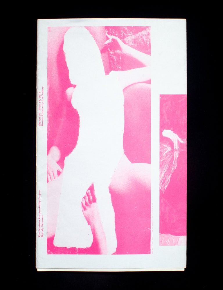 Item #12971 The Feminist Responsibility Project. Beverly Semmes.