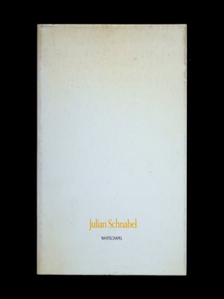 Julian Schnabel: Paintings 1975-1986. Julian Schnabel.