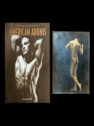 Item #12975 American Adonis: Tony Sansone, the First Male Physique Icon. Anthony Sansone, Edwin...