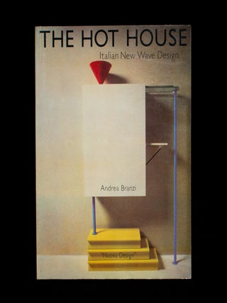 Item #12981 The Hot House. Andrea Branzi, Arata Isozaki, foreword