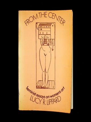 Item #12995 From the Center. Lucy R. Lippard