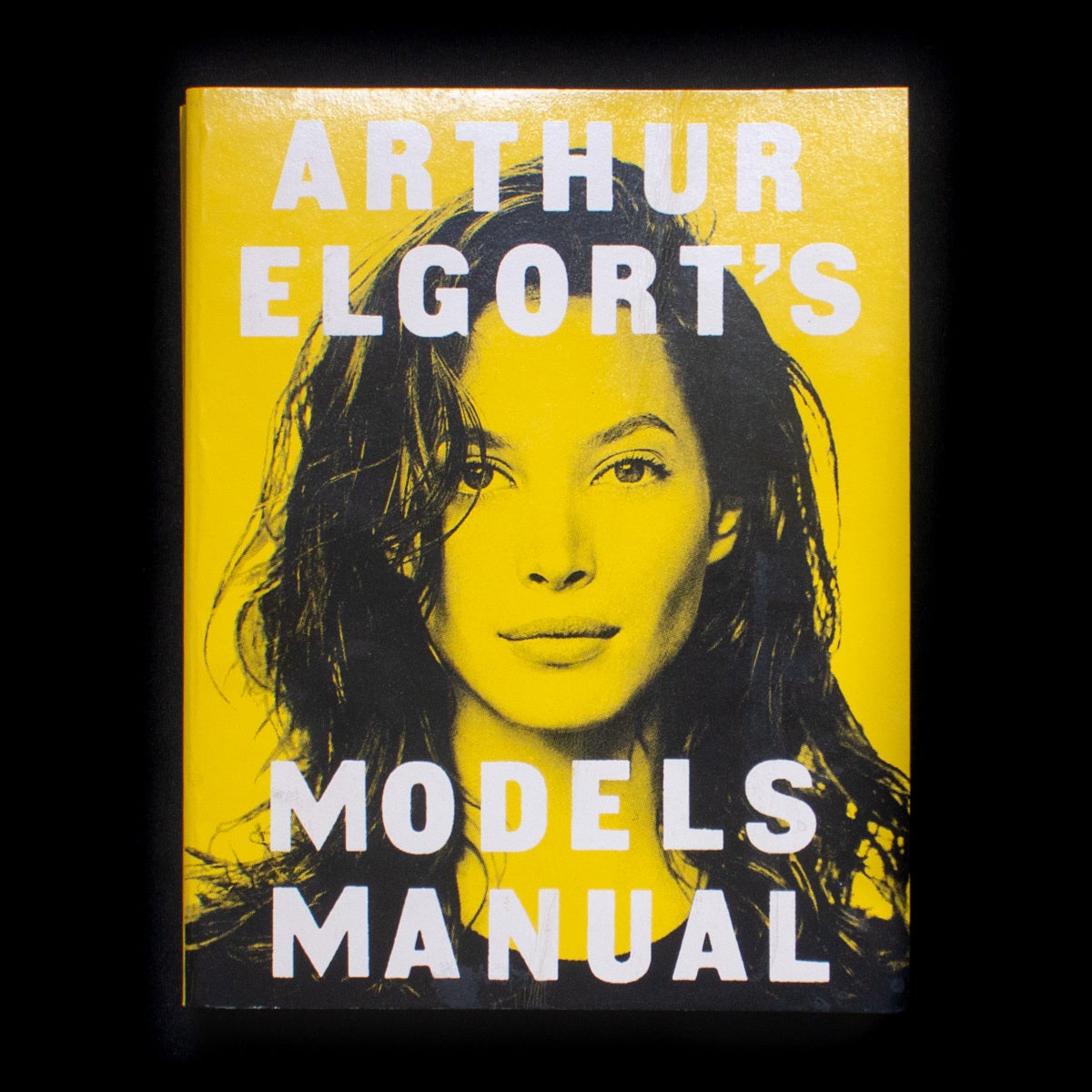 Arthur Elgort's Models Manual | Arthur Elgort, Judy Prouty, Steve