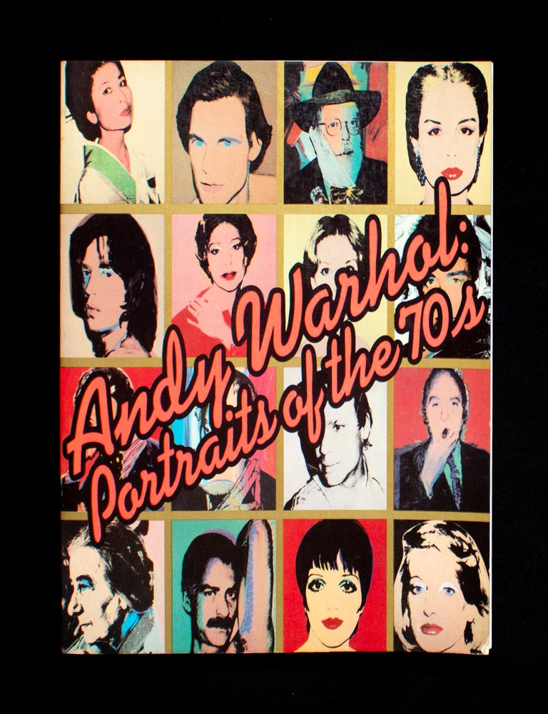 Item #13085 Andy Warhol: Portraits of the 70s. Andy Warhol, Robert Rosenblum, David Whitney, essay.