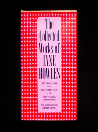 The Collected Works of Jane Bowles. Jane Bowles, Truman Capote, introduction.