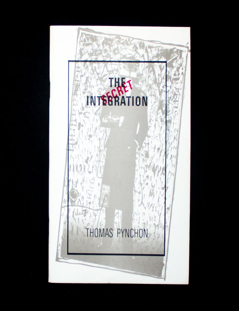 Item #13251 The Secret Integration. Thomas Pynchon, Jake Tilson, illustrations.
