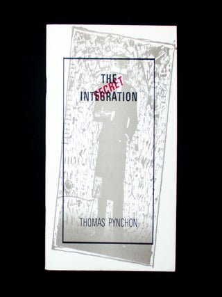 The Secret Integration. Thomas Pynchon, Jake Tilson, illustrations.