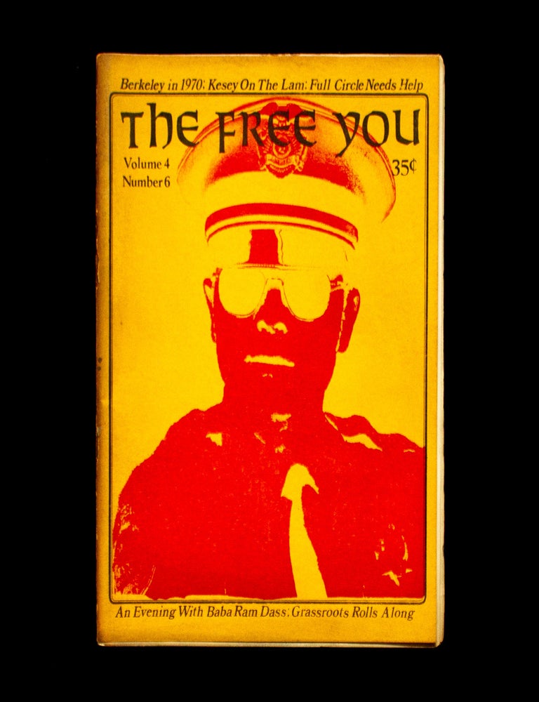 Item #13310 The Free You. Free You, Chuck Noble, John Dolly, Phil Trounstine, Herbert Marcuse Ram Dass, Robert Stone, Ken Kesey, contributors, pseud. Richard Alpert.