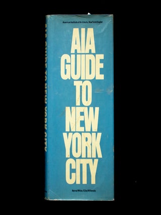 Item #13333 AIA Guide to New York City. Norval White, Elliot Willensky