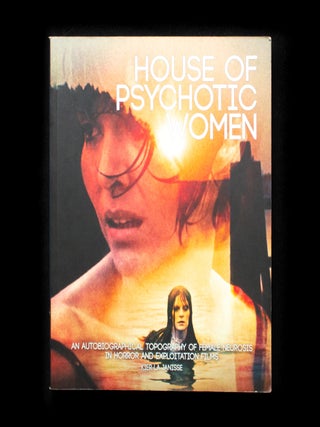 House of Psychotic Women. Kier-La Janisse.