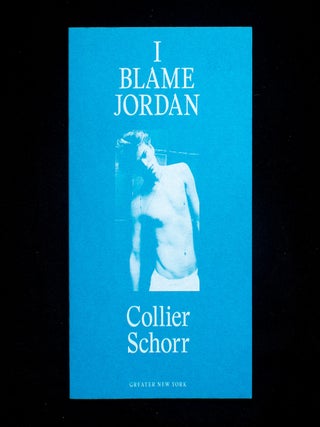Item #13397 I Blame Jordan. Collier Schorr