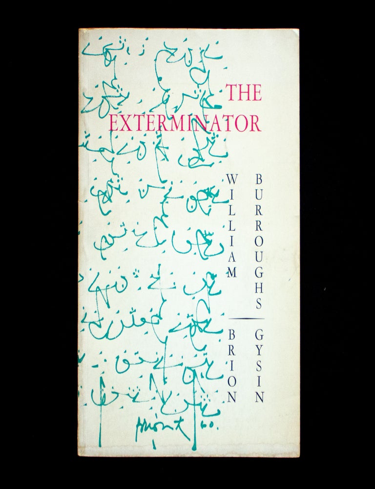 Item #13398 The Exterminator. William Burroughs, Brion Gysin.