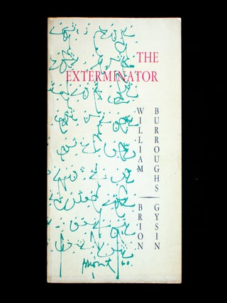 Item #13398 The Exterminator. William Burroughs, Brion Gysin