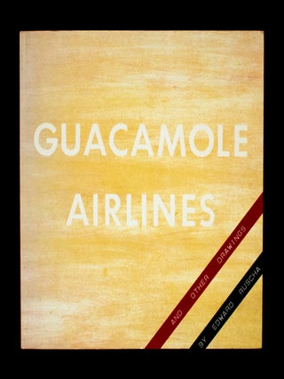 Guacamole Airlines and Other Drawings. Ed Ruscha, Peter Schjeldahl, text.