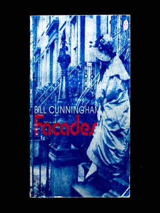 Facades. Bill Cunningham, Marty Bronson, introduction.