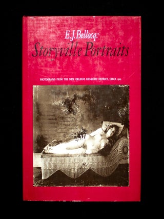 E.J. Bellocq: Storyville Portraits. E. J. Bellocq, Lee Friedlander, preface.