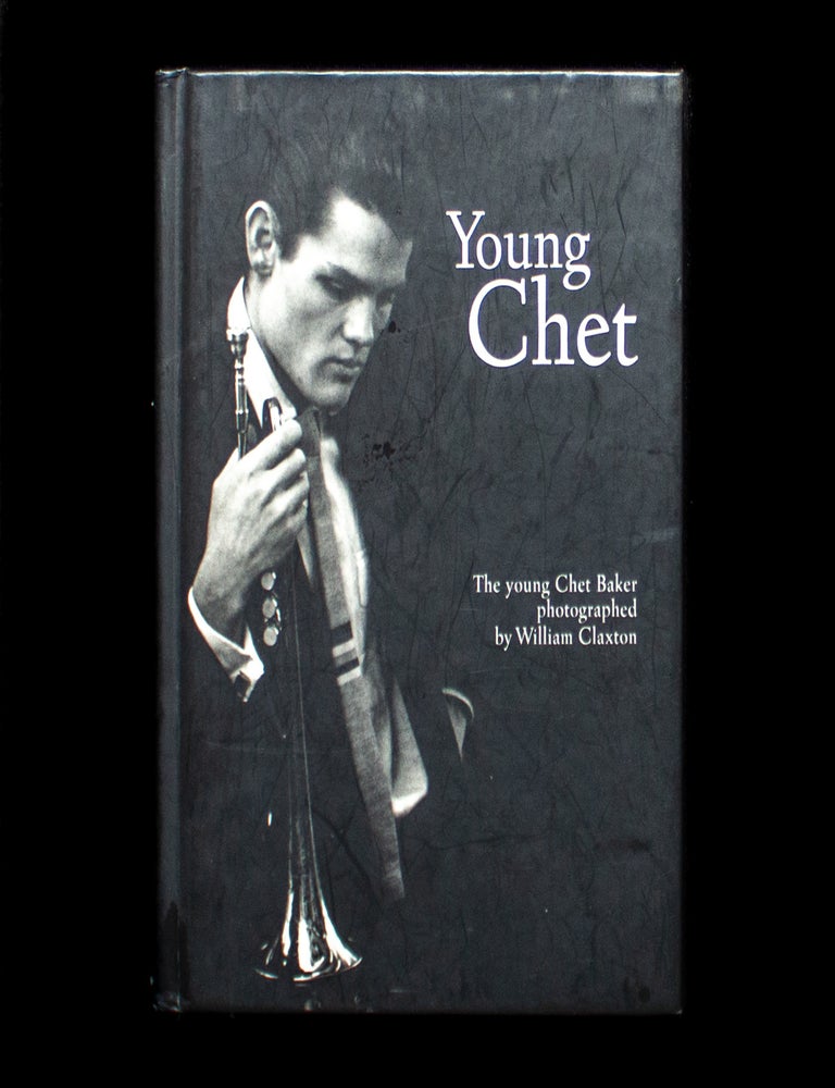 Item #13564 Young Chet. Chet Baker, William Claxton.